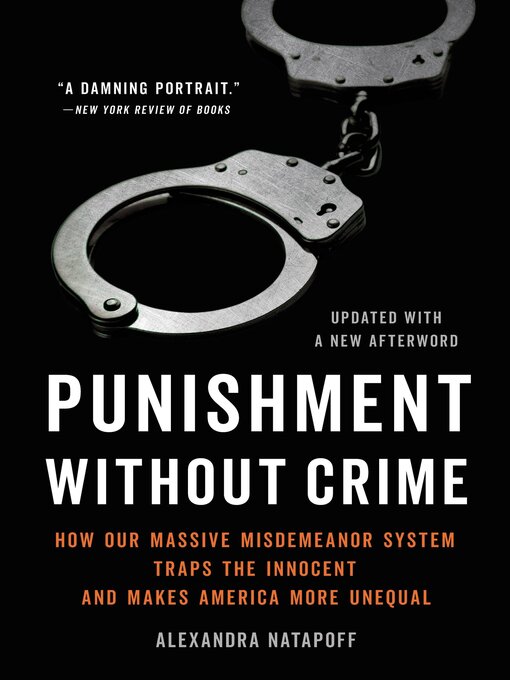 Title details for Punishment Without Crime by Alexandra Natapoff - Available